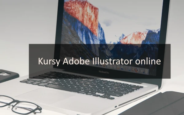 Kursy Adobe Illustrator online - TOP 10 szkoleń z certyfikatem