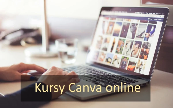 Kursy Canva online - TOP 10 szkoleń z certyfikatem