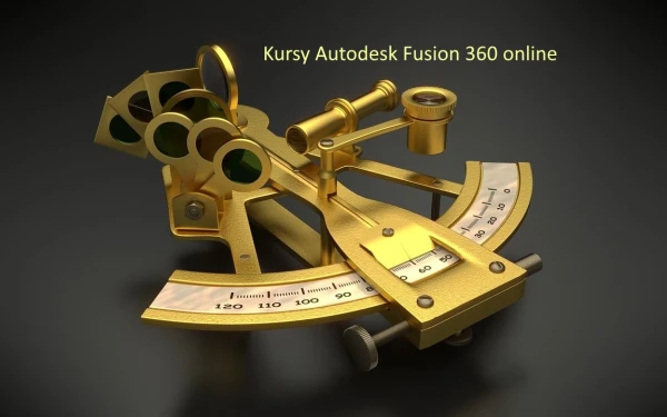 Kursy Autodesk Fusion 360 online - szkolenia z certyfikatem